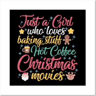 Just a Girl who loves Baking Stuff Hot Coffee Christmas Movies Posters and Art